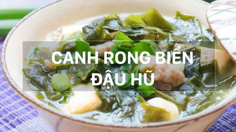 cách nấu canh rong biển đậu phụ